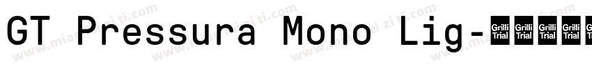 GT Pressura Mono Lig字体转换